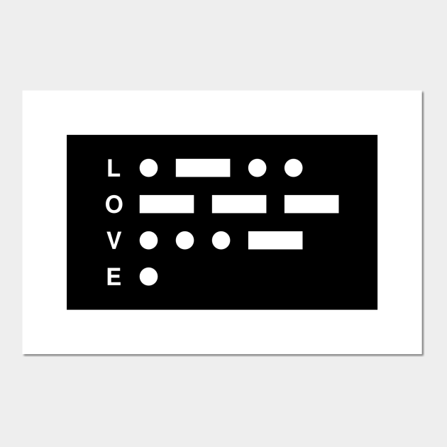 LOVE (MORSE CODE) Morse Code Posters